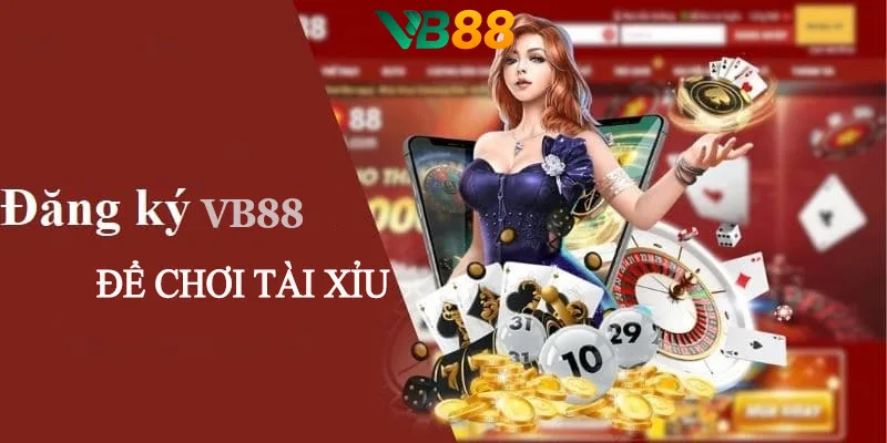 Cách đăng ký VB88 và chơi tài xỉu Cách đăng ký VB88 và chơi tài xỉu