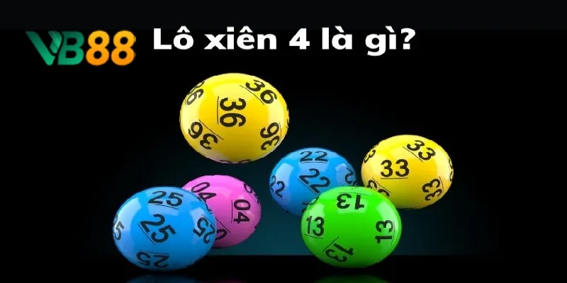 Lô xiên 4 có tỷ lệ thưởng cao nhất Lô xiên 4 có tỷ lệ thưởng cao nhất