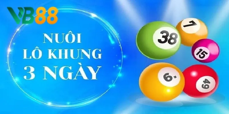 Nuôi khung 3 ngày gia tăng tỷ lệ trúng số xiên Nuôi khung 3 ngày gia tăng tỷ lệ trúng số xiên