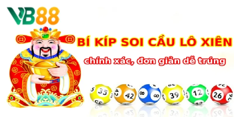 Vận dụng các bí kíp soi cầu tìm lô số xiên chuẩn xác Vận dụng các bí kíp soi cầu tìm lô số xiên chuẩn xác